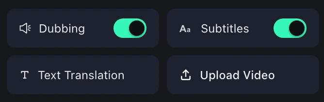 The four mode buttons at the top of the AnyDub panel: Dubbing and Subtitles, both switched on, above Text Translation and Upload Video.